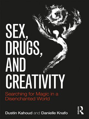 cover image of Sex, Drugs and Creativity